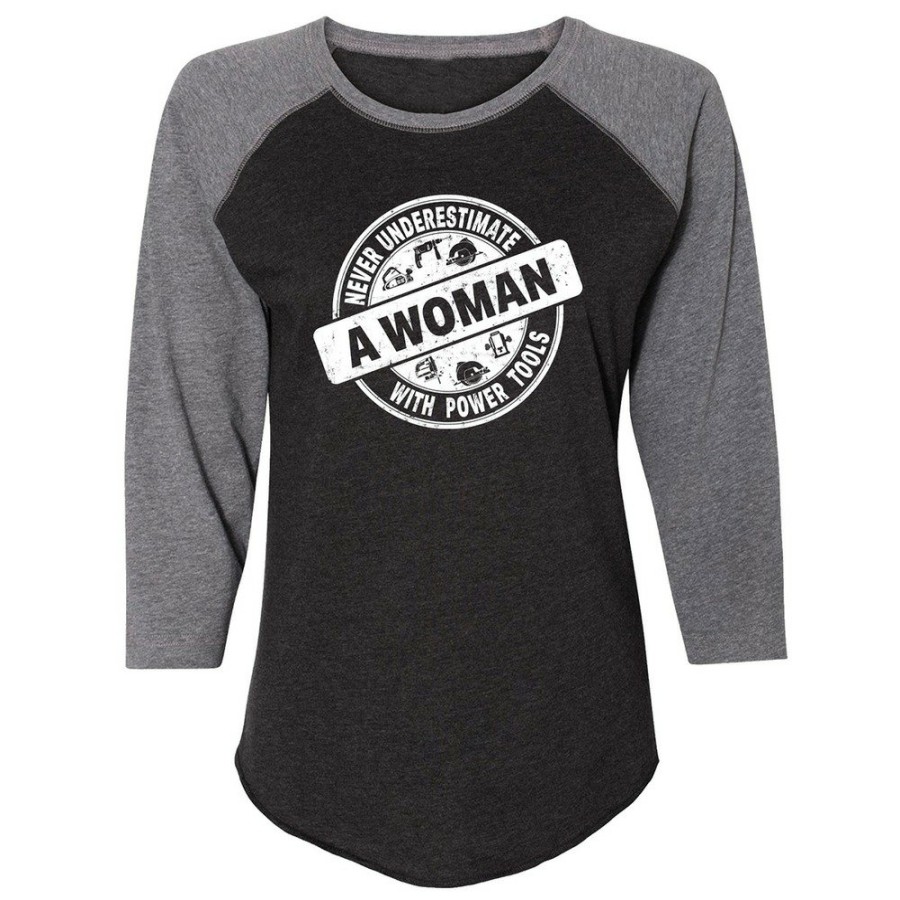 Clothing And Gear Buzz Saw | Buzz Saw Pr123552L "Never Underestimate A Woman With Power Tools" 3/4 Sleeve Cotton Tee Shirt - Large, Black/Gray